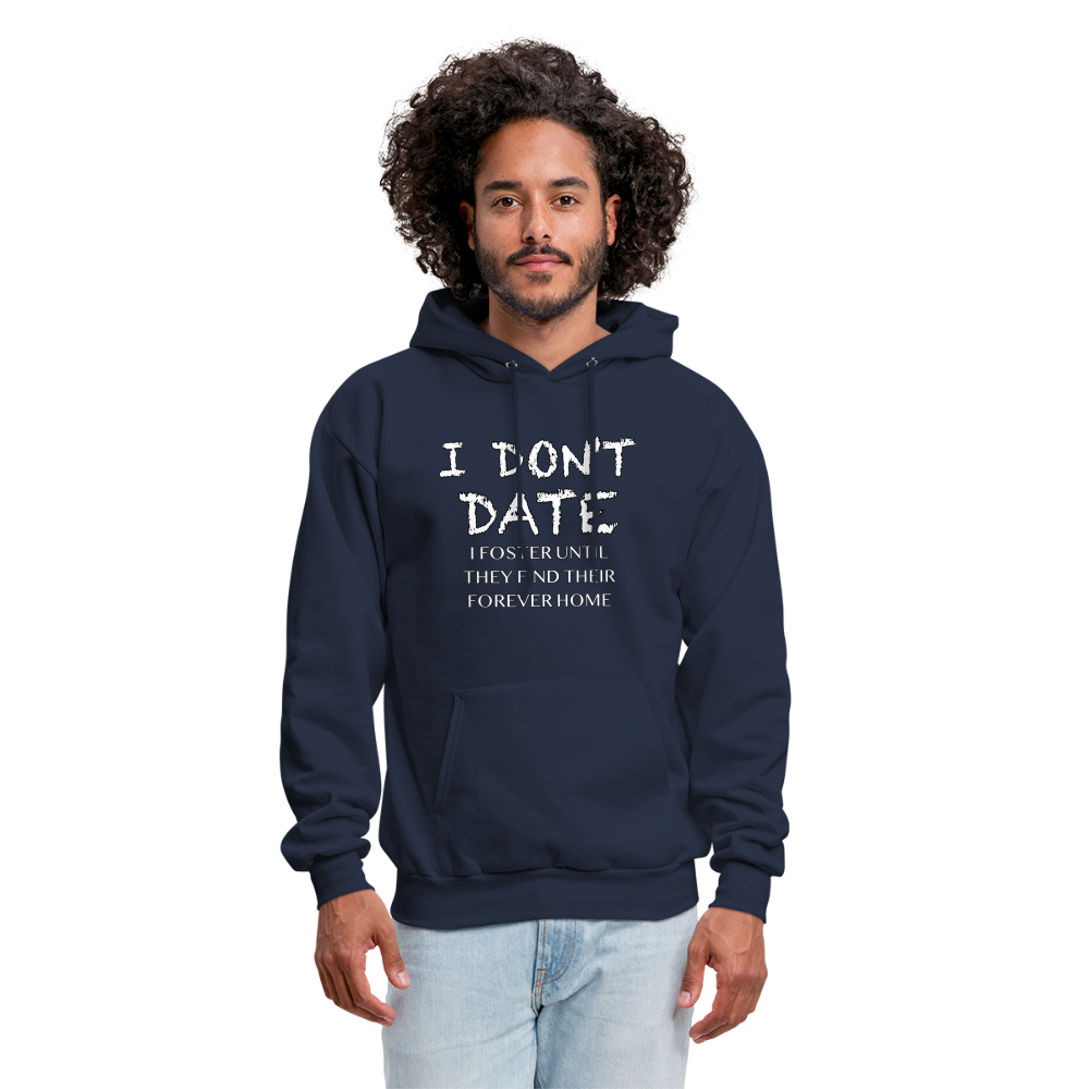 I Don't Date, I Foster Hoodie (Funny Dating Humor) - navy