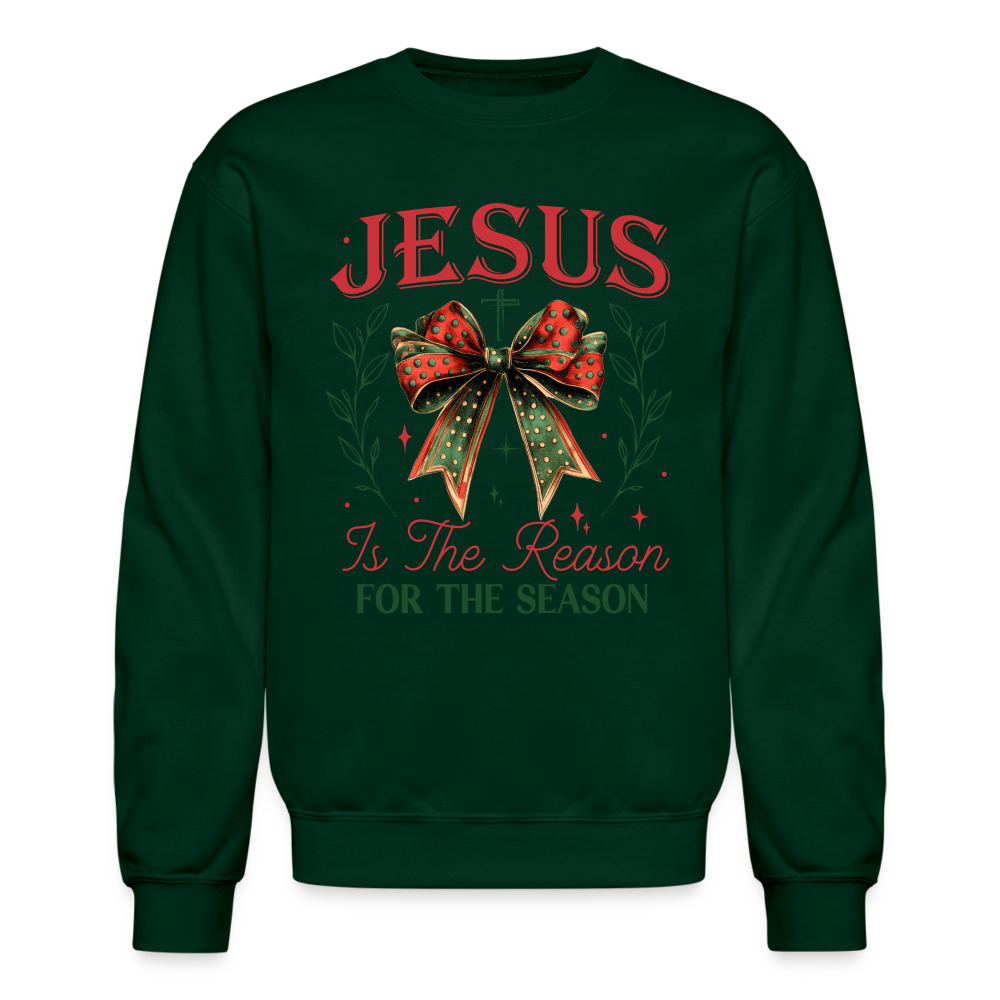 Jesus Is The Reason For The Season Sweatshirt - forest green