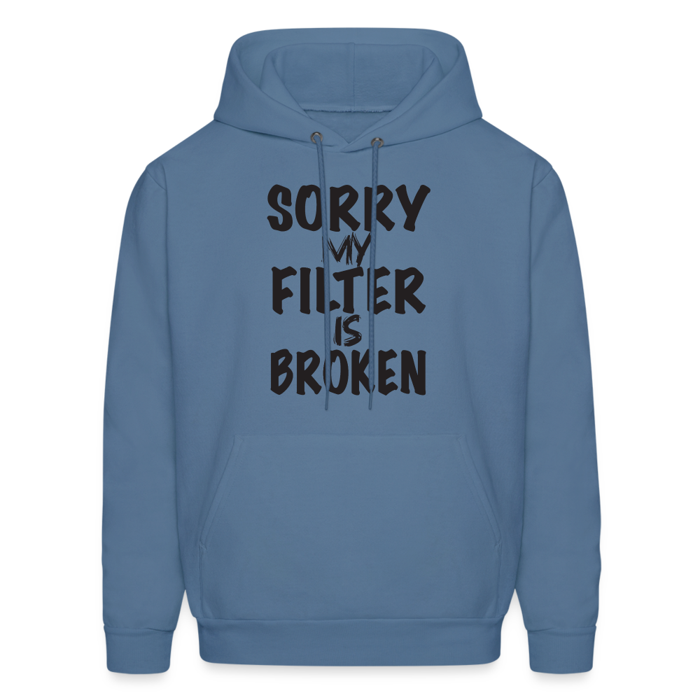 Sorry My Filter Is Broken Hoodie - denim blue