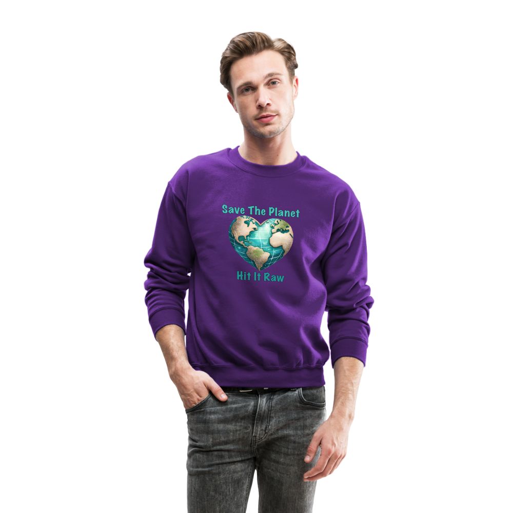 Save The Planet Hit It Raw Sweatshirt (Funny Environmental Awareness) - purple