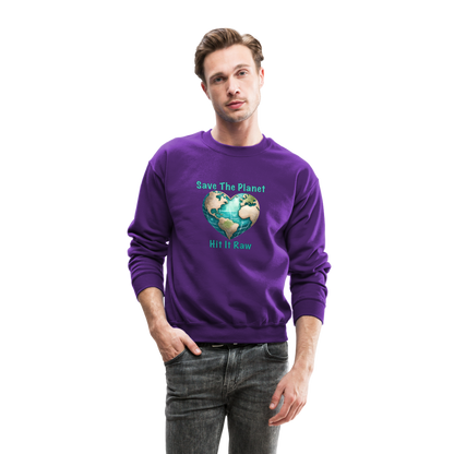 Save The Planet Hit It Raw Sweatshirt (Funny Environmental Awareness) - purple