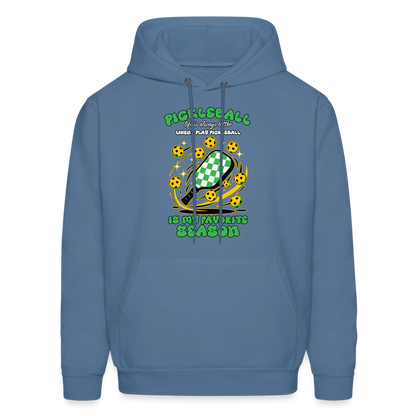 Pickleball Is My Favorite Season Hoodie - denim blue