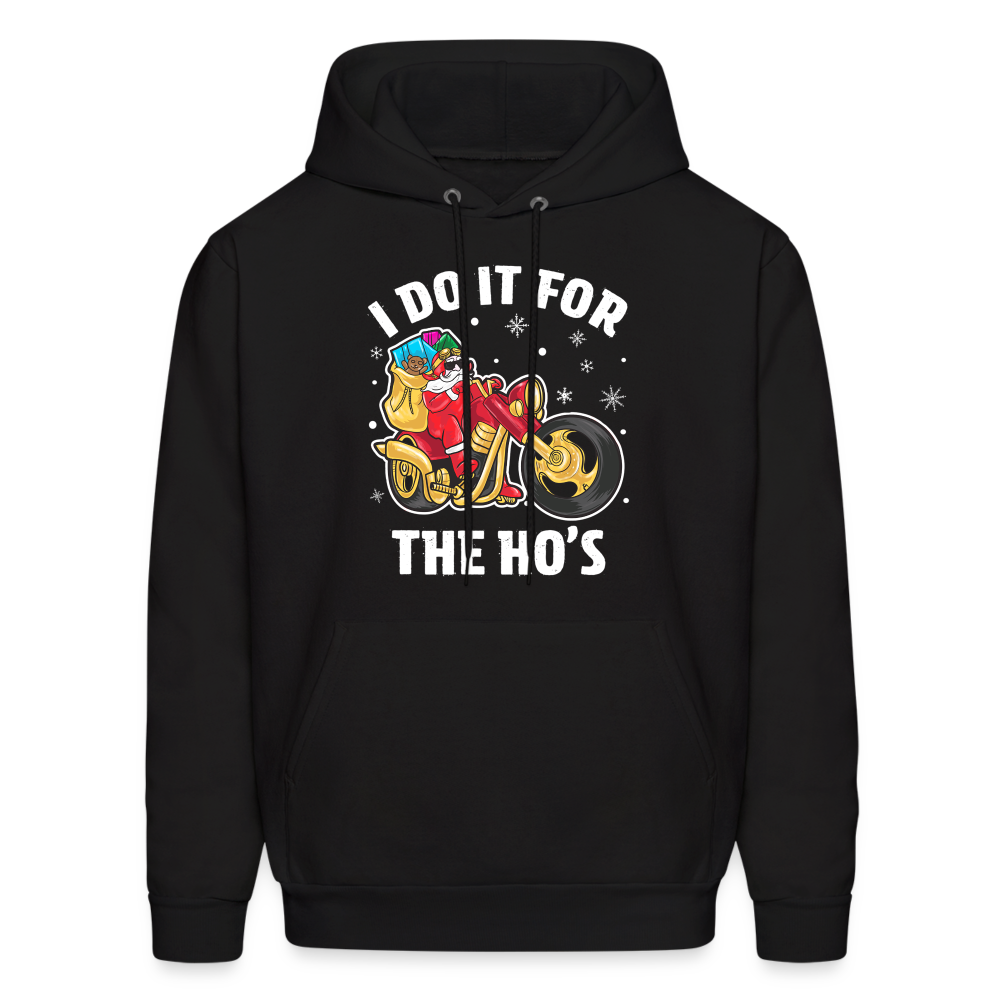 Christmas Biker Santa Riding Motorcycle I Do It For The Ho's Hoodie - black