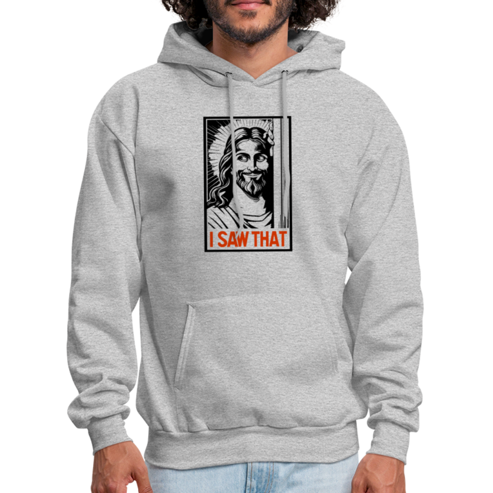 I Saw That (Jesus Saw That, Smirk) Hoodie - heather gray