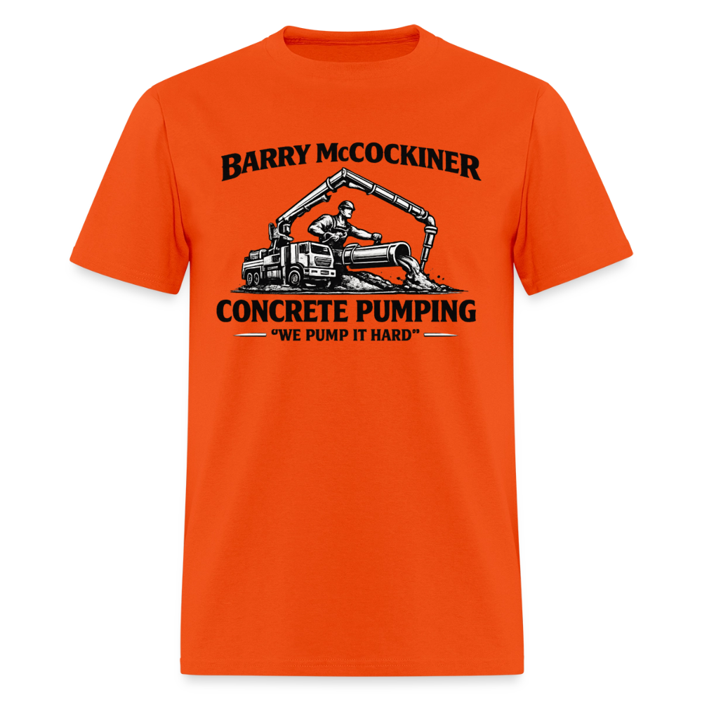 Barry McCockiner Concrete Pumping Funny Tee Color: Orange