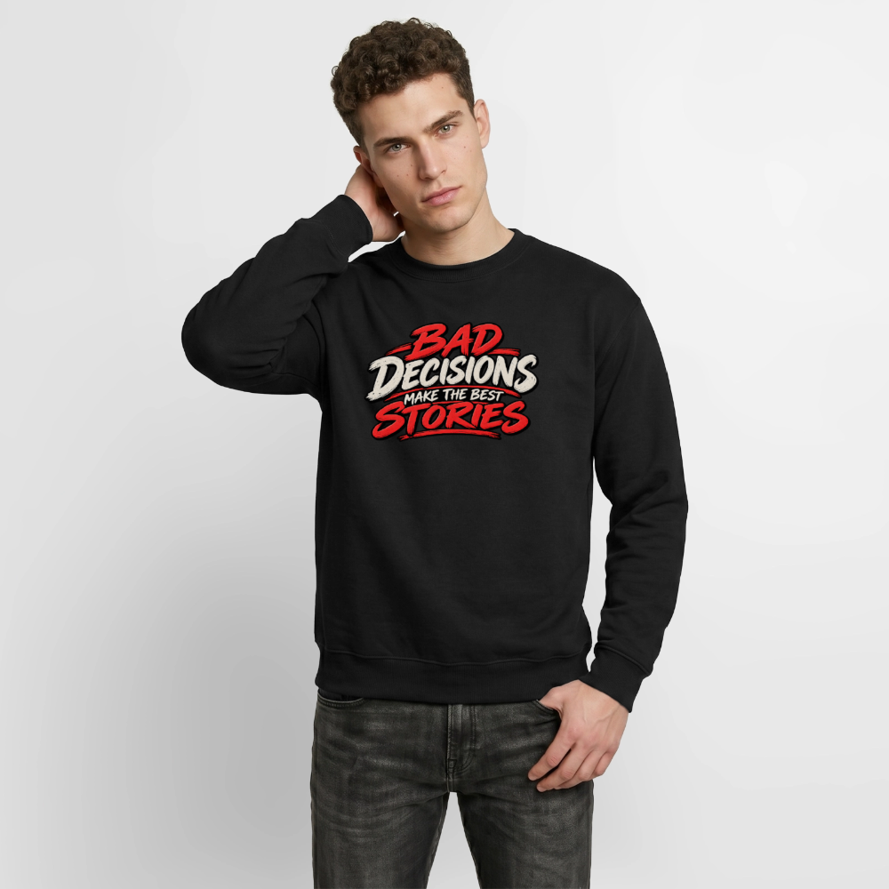 Bad Decisions Make the Best Stories Funny Sweatshirt Color: Indigo Blue