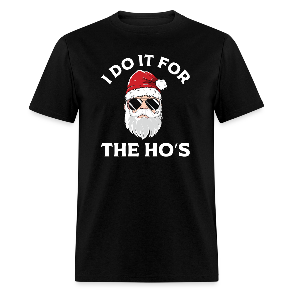 I Do It for the Ho's (Santa) Funny Christmas T-Shirt - black