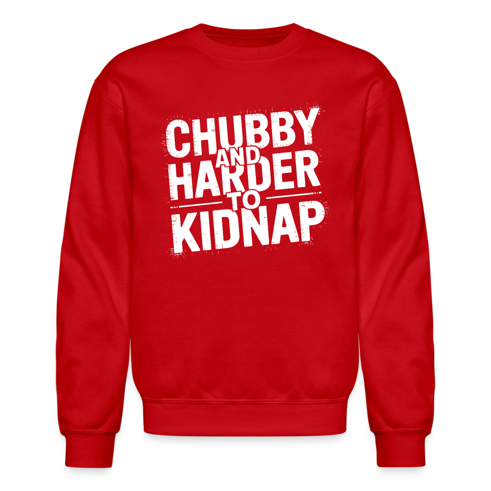 Chubby and Harder to Kidnap Sweatshirt - red