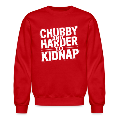 Chubby and Harder to Kidnap Sweatshirt - red