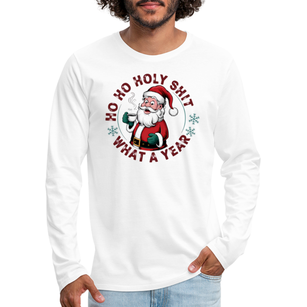 Ho Ho Holy Shit What A Year (Funny Christmas Santa) Men's Premium Long Sleeve T-Shirt - white