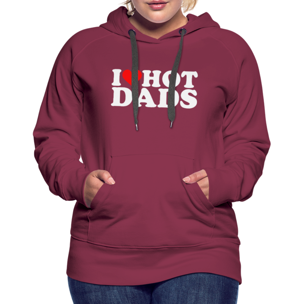 I Heart Hot Dads (Funny I Love Hot Dads) Women’s Premium Hoodie - burgundy