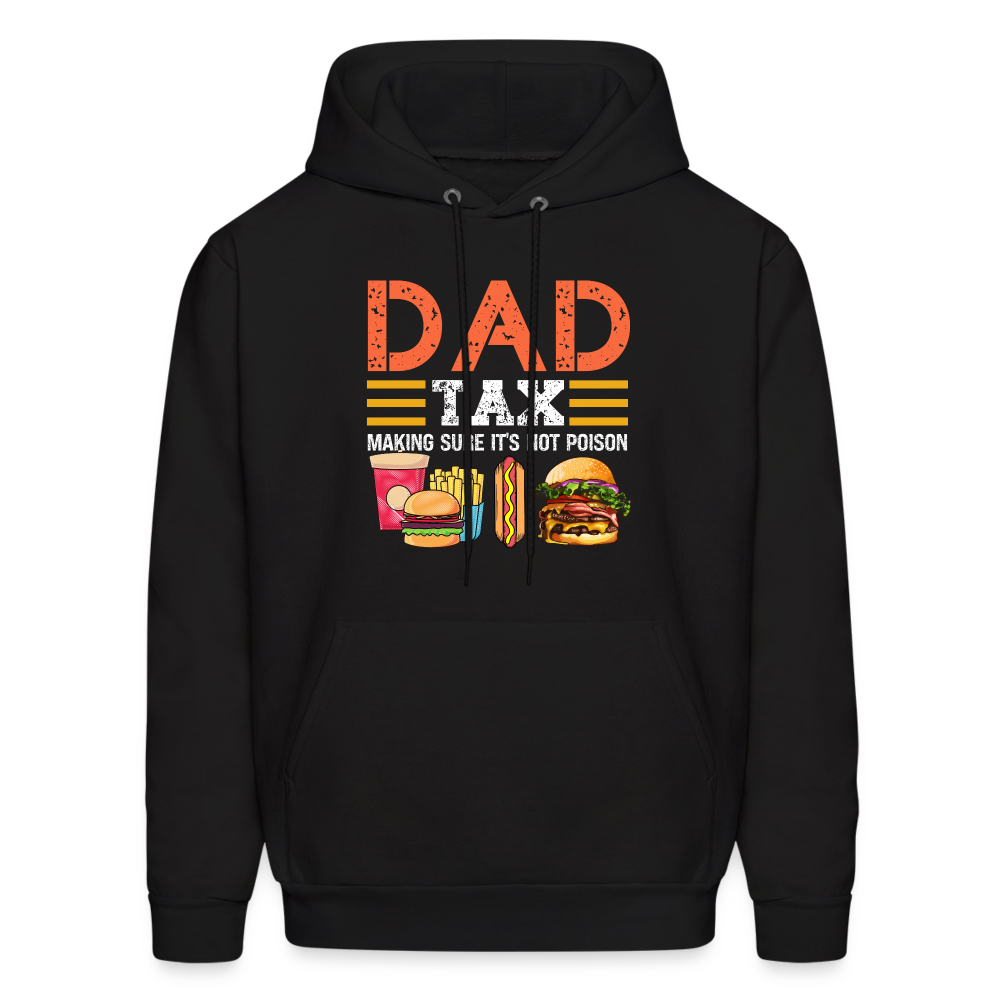 Dad Tax (Making Sure It's Not Poison) Hoodie - black