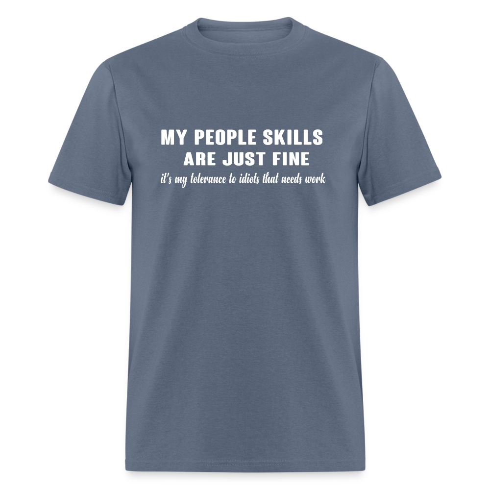 It's My Tolerance To Idiots That Needs Work T-Shirt - denim