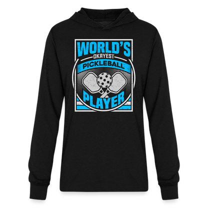 World's Okayest Pickleball Player Long Sleeve Hoodie Shirt - black