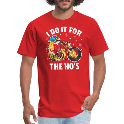 Christmas Biker Santa Riding Motorcycle I Do It For The Ho's T-Shirt - red