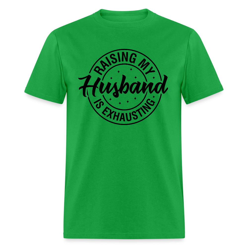Raising My Husband is Exhausting T-Shirt - bright green