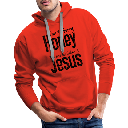 Don't Worry Honey Leave the Judgin' to Jesus Men’s Premium Hoodie - red