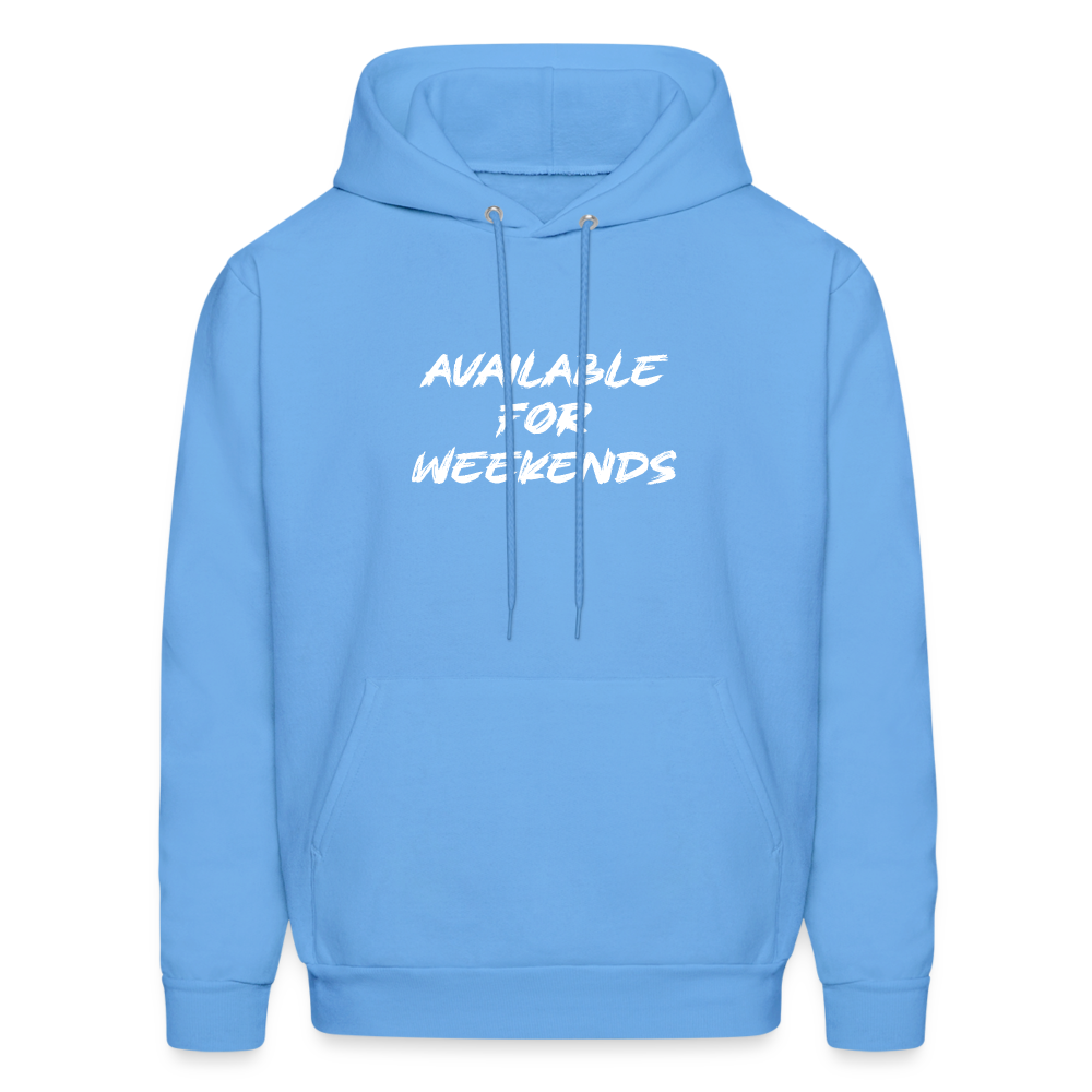 Available For Weekends Hoodie - carolina blue