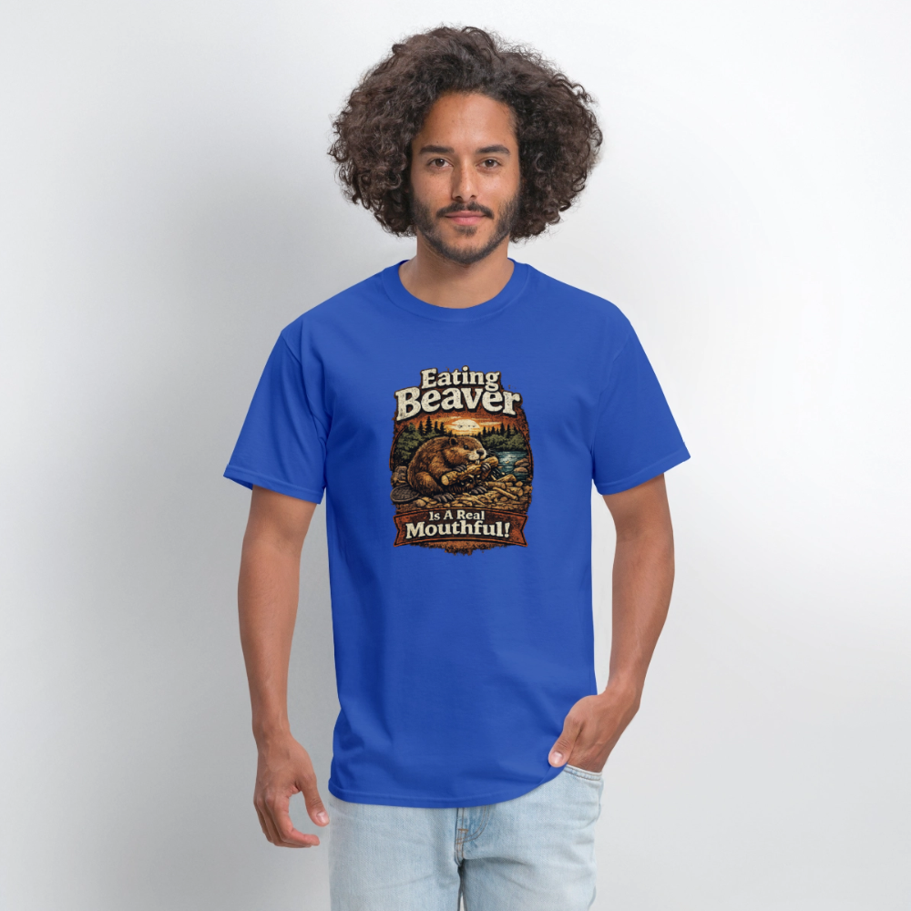 Eating Beaver is a Real Mouthful Funny Adult Humor Tee - royal blue