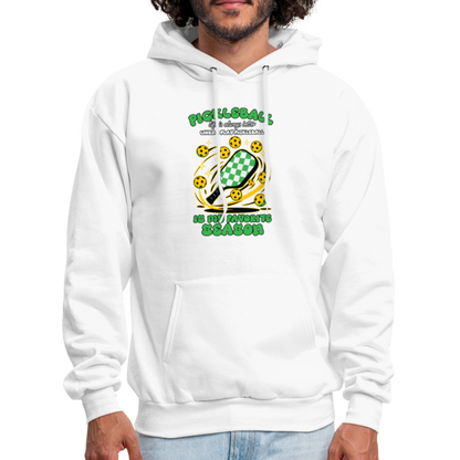 Pickleball Is My Favorite Season Hoodie - white