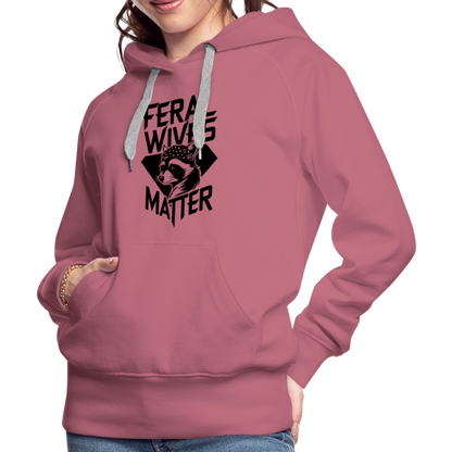 Feral Wives Matter Women’s Premium Hoodie - mauve