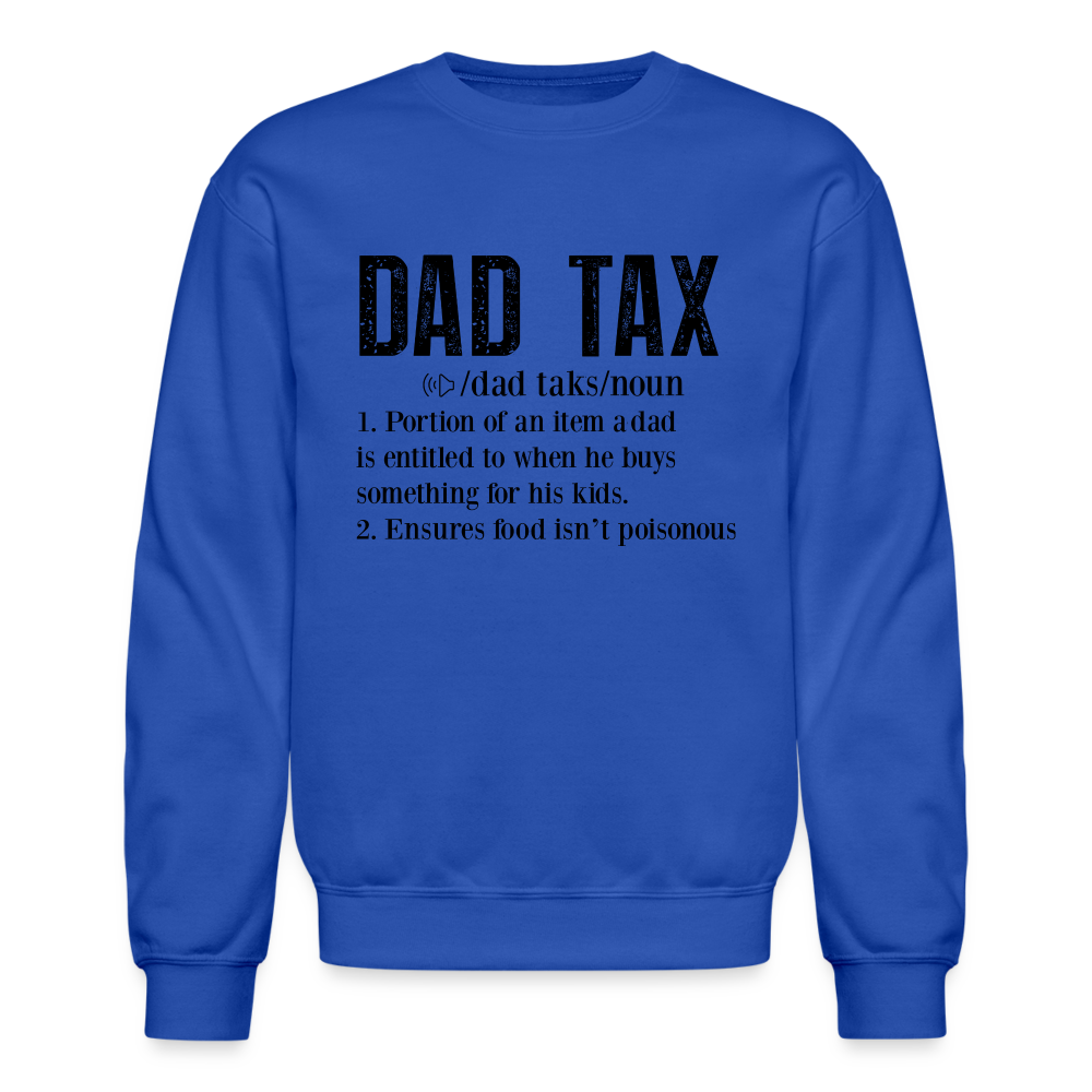 Dad Tax Sweatshirt (Definition) - royal blue