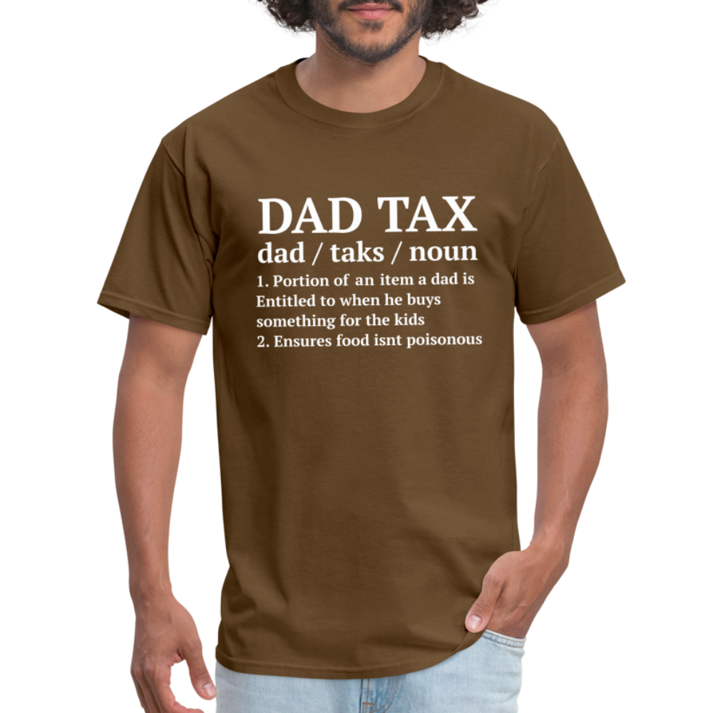 Dad Tax T-Shirt (Definition) - brown