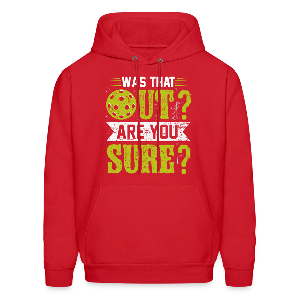 Was That Out Are You Sure (Pickleball) Hoodie - red