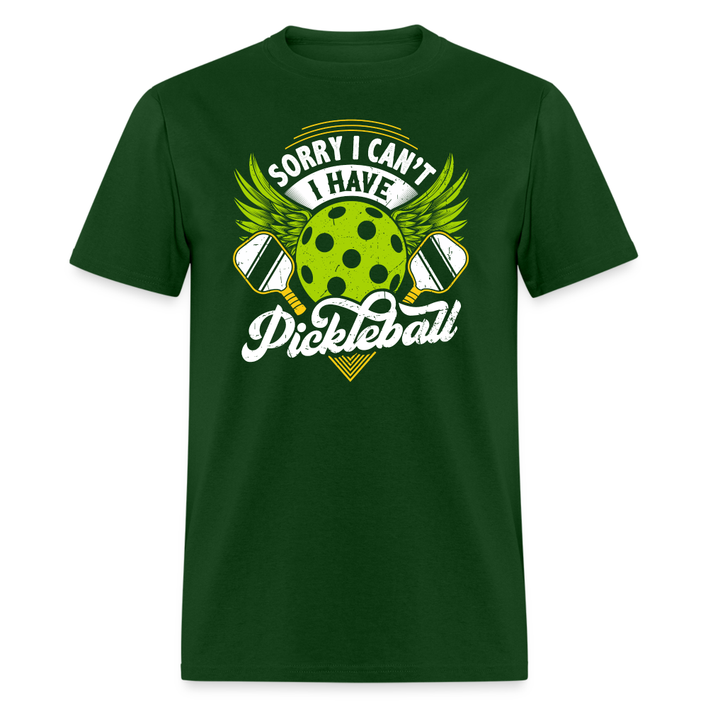 Sorry I can't I Have Pickleball T-Shirt - forest green