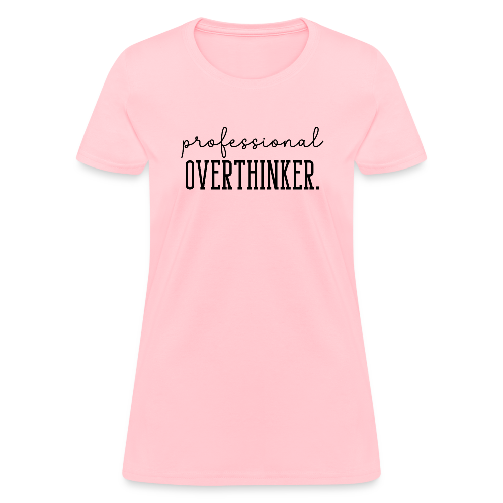 Professional Overthinker Women's Contoured T-Shirt - pink