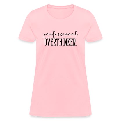 Professional Overthinker Women's Contoured T-Shirt - pink