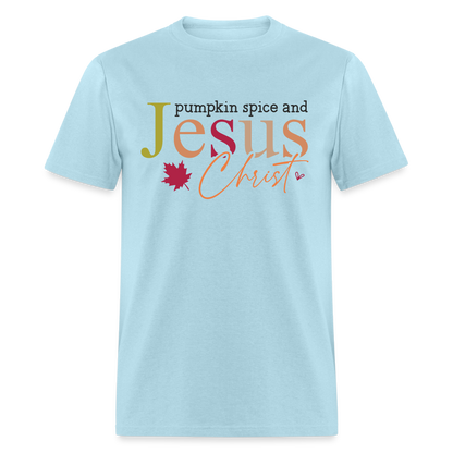 Pumpkin Spice and Jesus Christ T-Shirt - powder blue