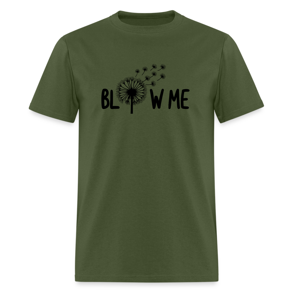 Blow Me T-Shirt - military green