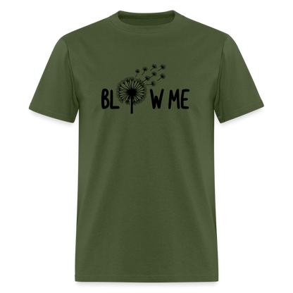 Blow Me T-Shirt - military green