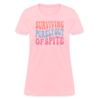 Surviving Purely Out Of Spite Women's T-Shirt