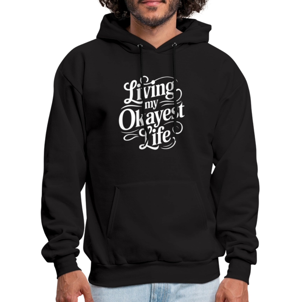 Living My Okayest Life Hoodie - black