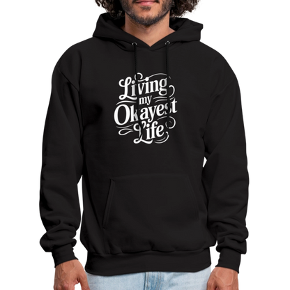 Living My Okayest Life Hoodie - black