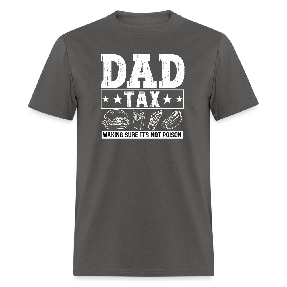 Dad Tax T-Shirt - charcoal