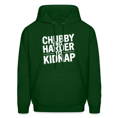 Chubby and Harder to Kidnap Hoodie - forest green