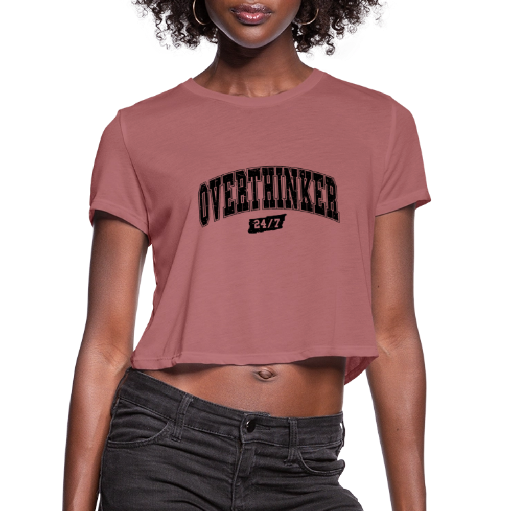 Overthinker 24/7 Women’s Cropped T-Shirt – Bold and Fun Style - mauve