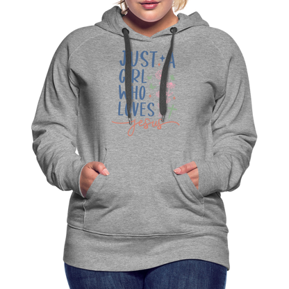 Just A Girl Who Loves Jesus Women’s Premium Hoodie - heather grey