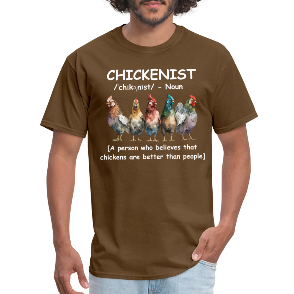 Chickenist T-Shirt (Chickens are better than people) - brown