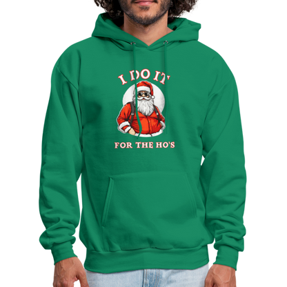 Santa - I Do It for the Ho's Hoodie - kelly green