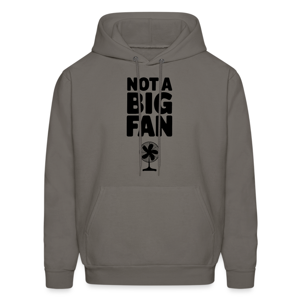 Not A Big Fan (Funny, Sarcasm) Hoodie - asphalt gray