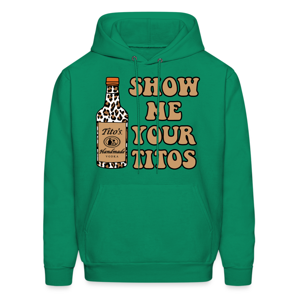 Funny Vodka (Show Me Your Tito's) Hoodie - kelly green