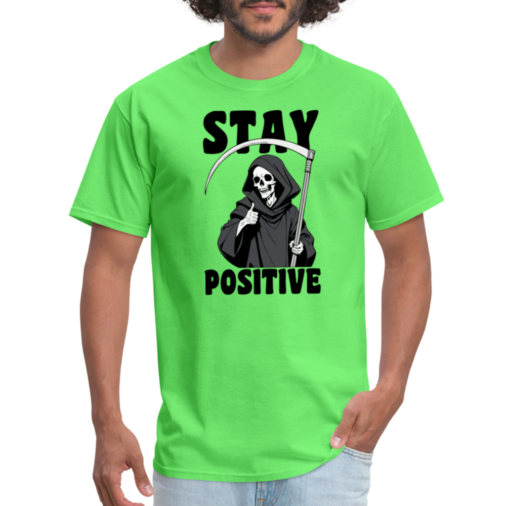 Stay Positive (Grim Reaper) T-Shirt - kiwi