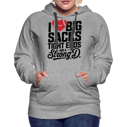 I Love Big Sacks Tight Ends and A Strong D Women’s Premium Hoodie (Football Season) - heather grey