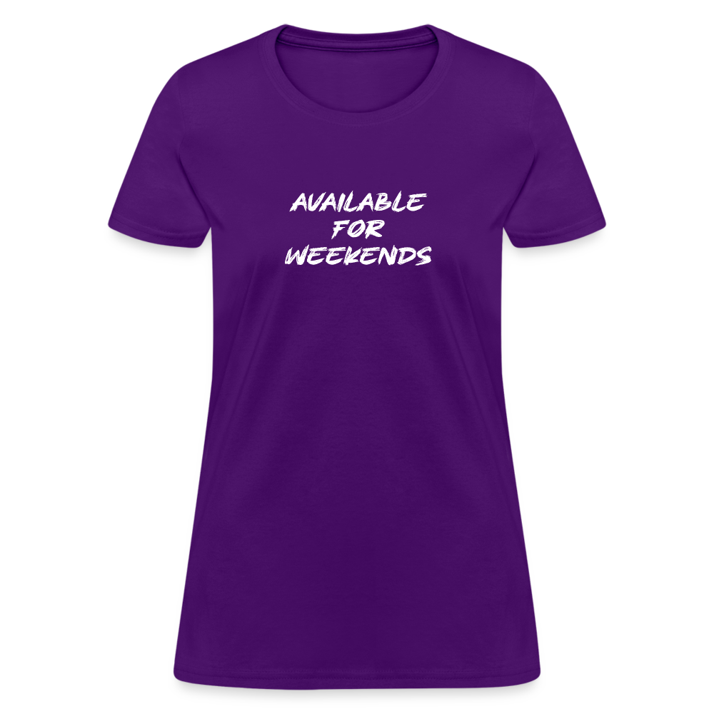 Available For Weekends Women's Contoured T-Shirt - purple