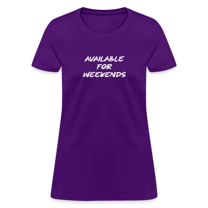 Available For Weekends Women's Contoured T-Shirt - purple