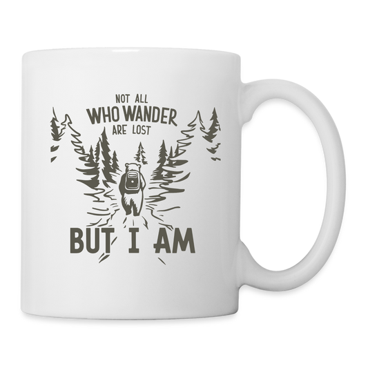 Not All Who Wonder Are Lost, But I Am (Camping Humor) Coffee Mug - white